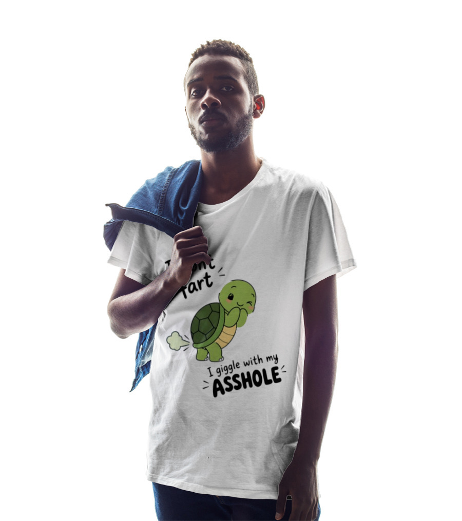 I Don't Fart I Giggle With My Asshole Cute Turtle T-Shirt