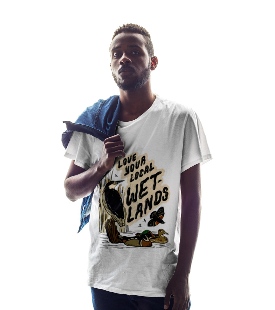 Love Your Local Wetlands Nature Wildlife Heron Duck Bird Conservation T-Shirt