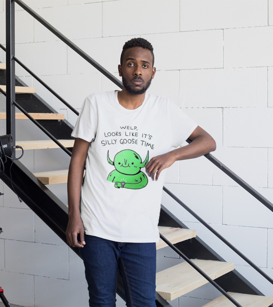 Welp Looks Like It's Silly Goose Time Green Goblin Monster T-Shirt