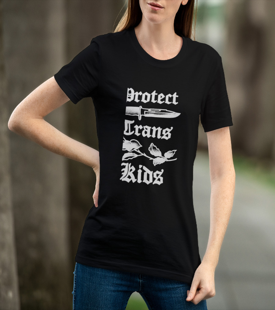 Protect Trans Kids Knife Floral Dan Soupy Campbell T-Shirt