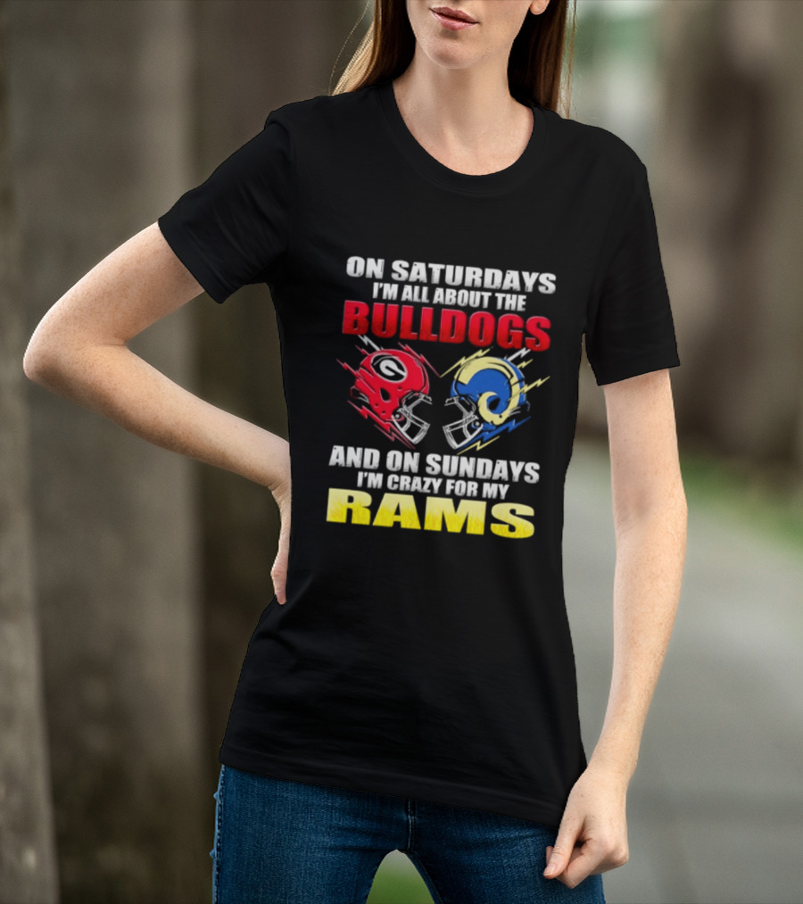 On Saturdays I'm All About The Bulldogs Red And Sundays Crazy For My Rams Helmet Football T-Shirt