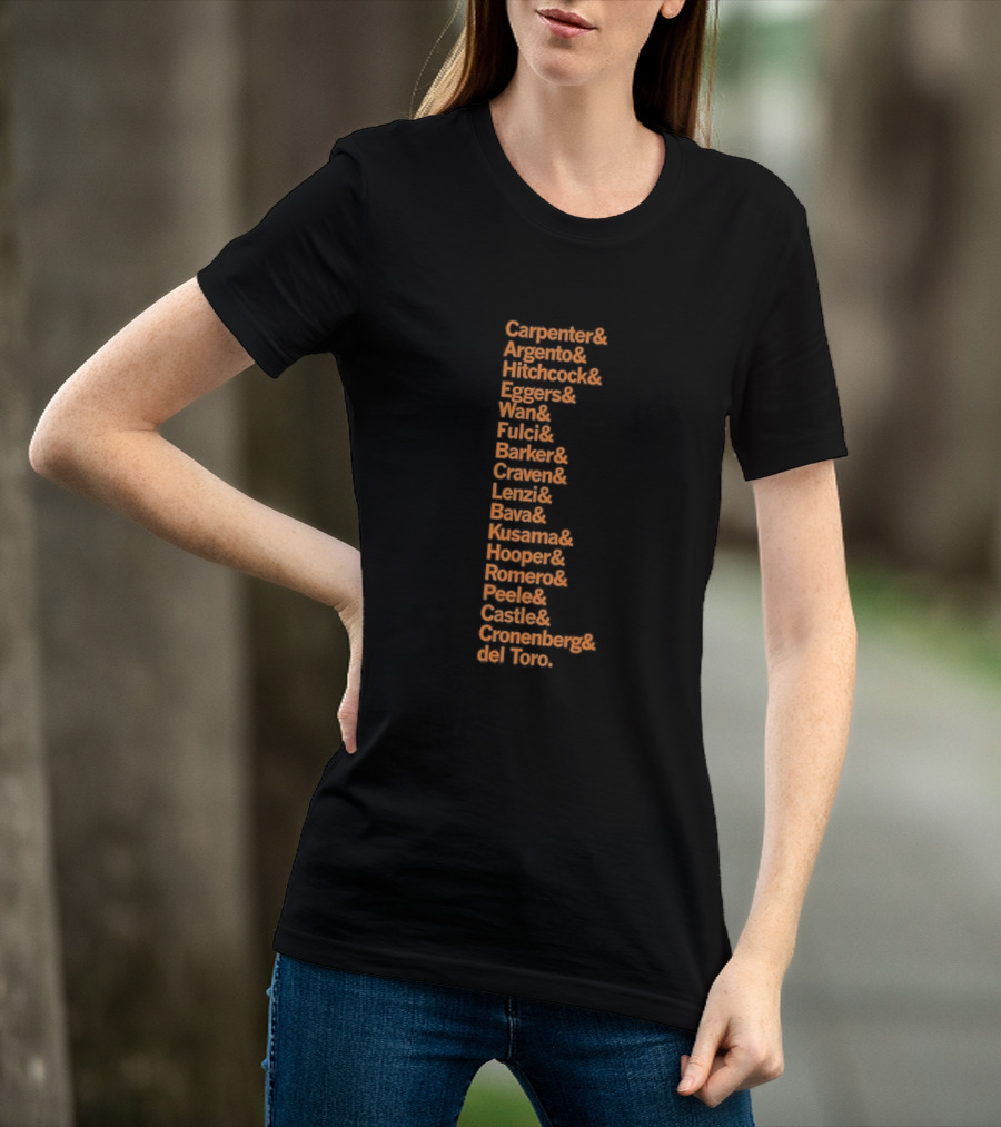 Carpenter Romero Craven Lynch Hooper Bava Wan Peele Argento Raimi Cronenberg Del Toro T-Shirt