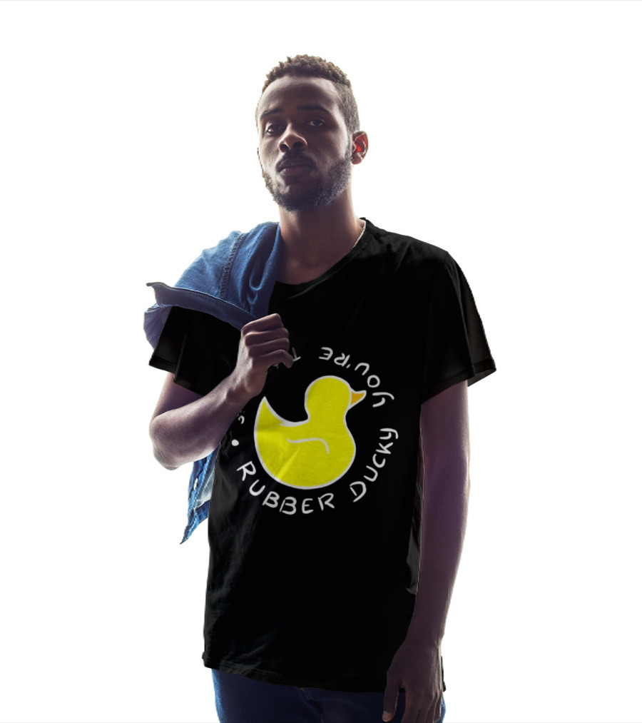 You're The One Rubber Ducky Bath Toy Duck T-Shirt