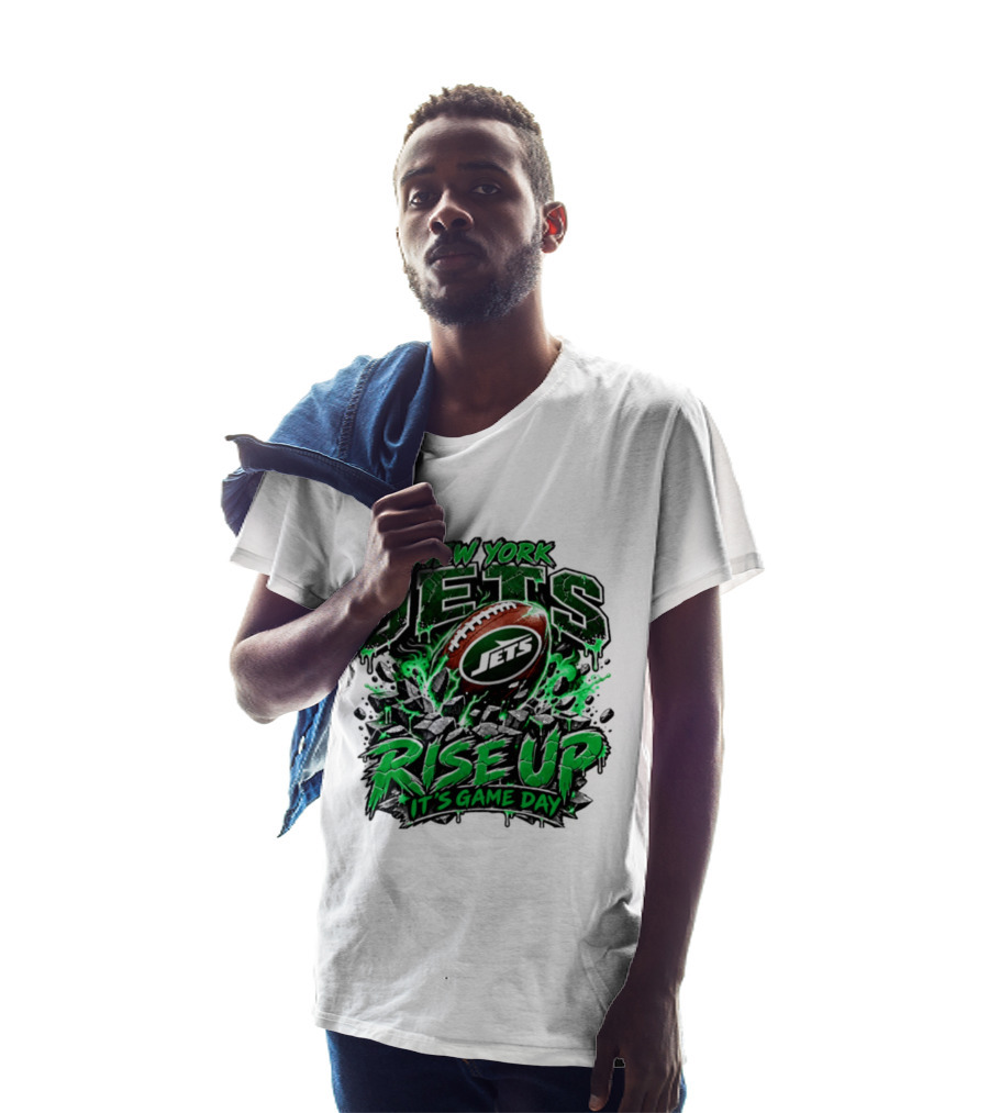 New York Jets Rise Up It's Game Day Football Fan Gear T-Shirt