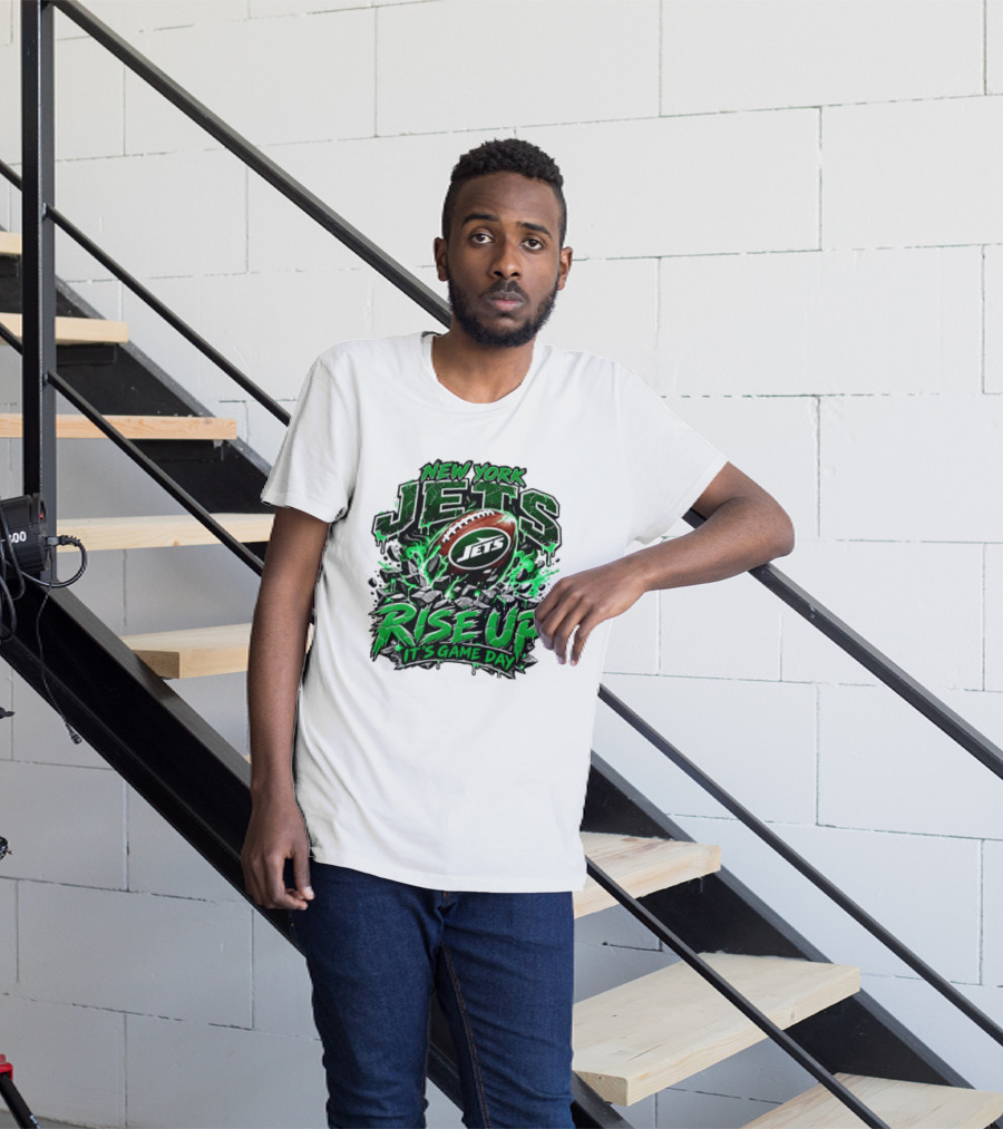 New York Jets Rise Up It's Game Day Football Fan Gear T-Shirt