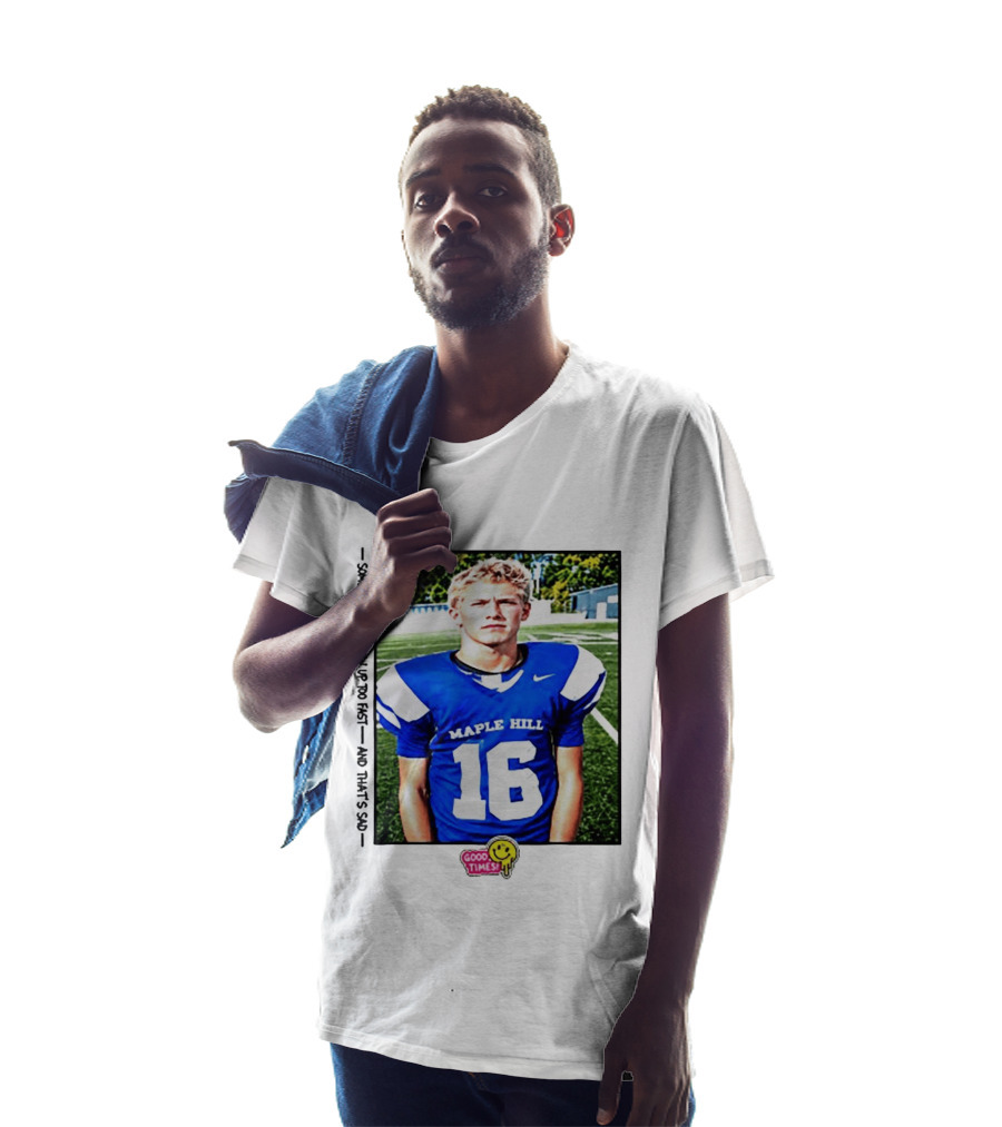 Good Times Maple Hill 16 Football Player Some People Grow Up Too Fast T-Shirt