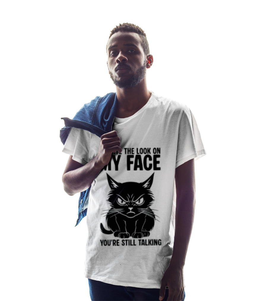 Cat Despite The Look On My Face You're Still Talking Grumpy Expression T-Shirt