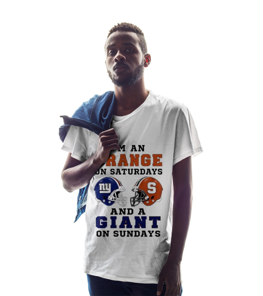 I'm An Orange On Saturdays And A Giant On Sundays Football Helmet Syracuse New York T-Shirt