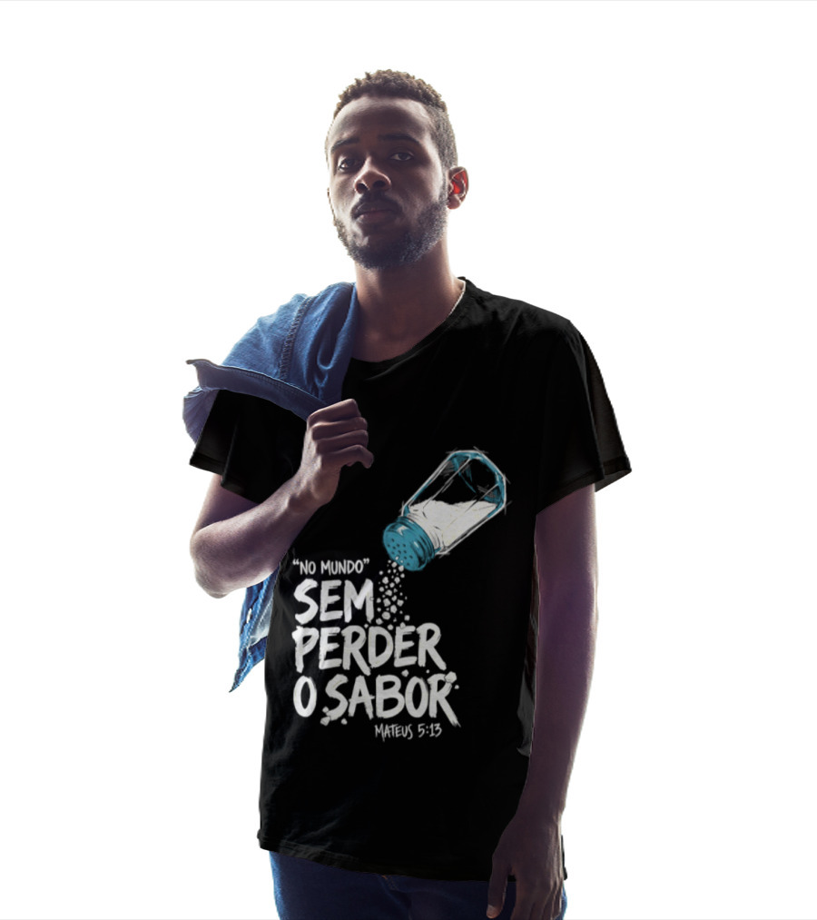 Saltar No Mundo Sem Perder O Sabor Mateus 5 13 T-Shirt