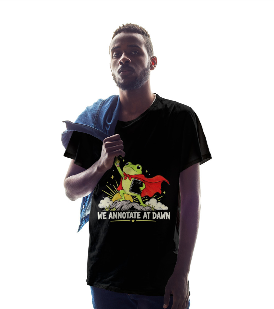 We Annotate At Dawn Frog Hero With Pencil And Book T-Shirt
