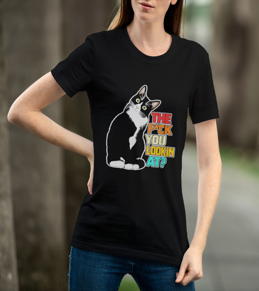 The F*ck You Lookin At Cat T-Shirt