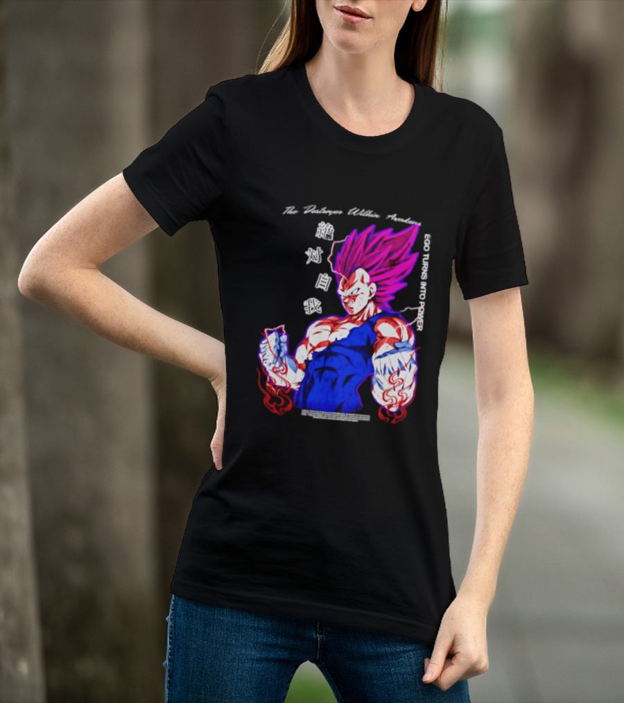 The Destroyer Within Vegeta Awakens Ego Turns Into Power T-Shirt