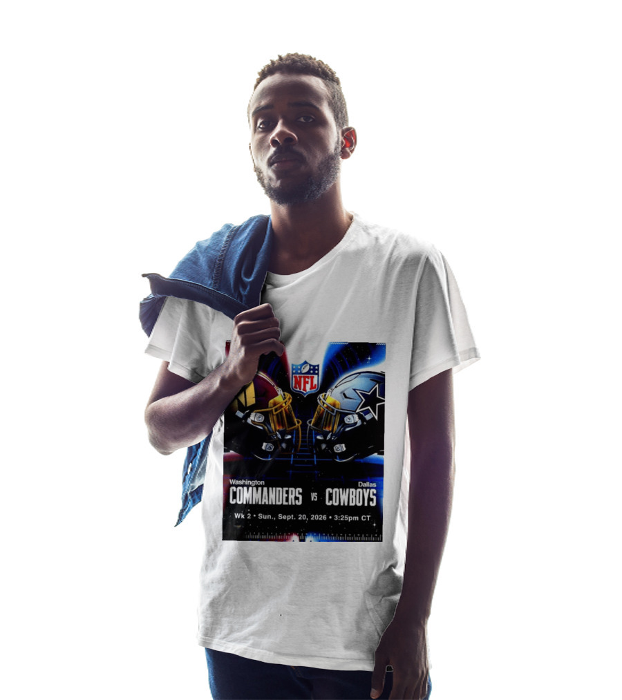Washington Commanders Vs Dallas Cowboys NFL Matchup Week 2 September 20 2026 T-Shirt