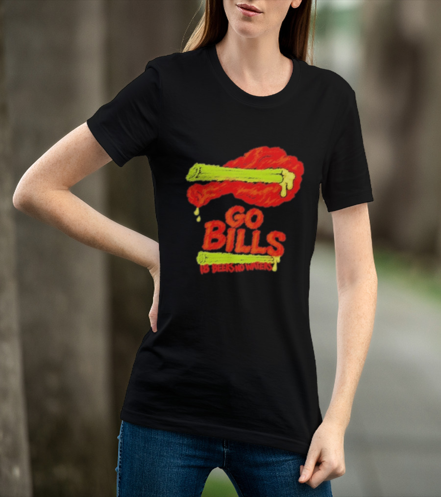 Go Bills 18 Beers No Waters Chicken Wing Humor T-Shirt
