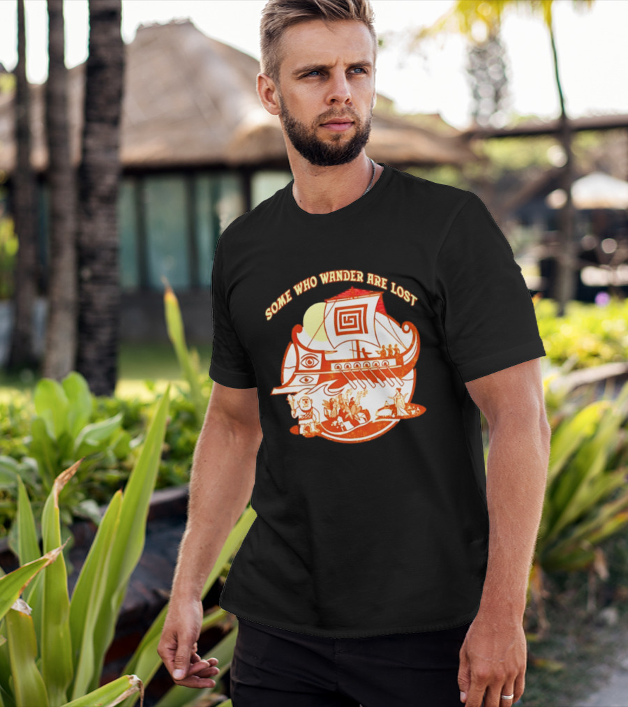 Some Who Wander Are Lost Greek Mythology Odyssey Ship T-Shirt
