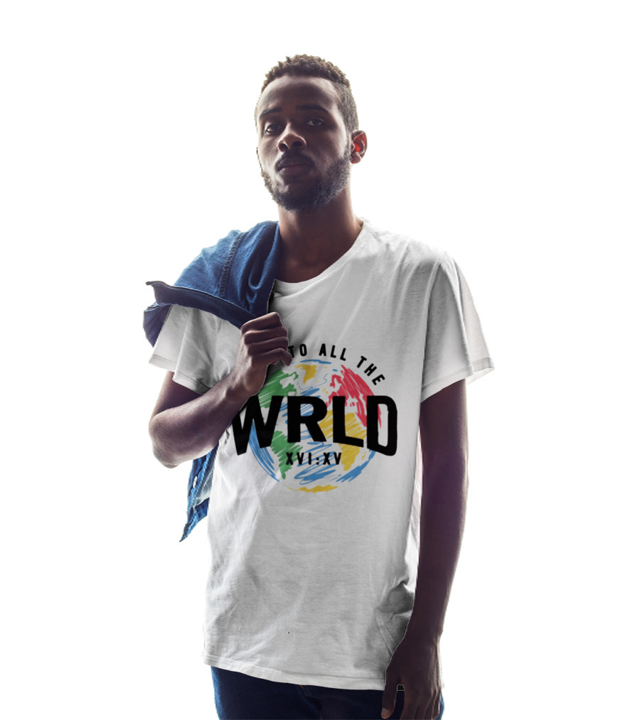 Go Into All The WRLD XVI XV T-Shirt