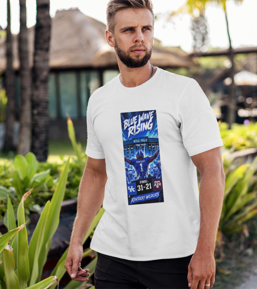 Blue Wave Rising Kentucky Wildcats Kyle Field Final 31 21 T-Shirt