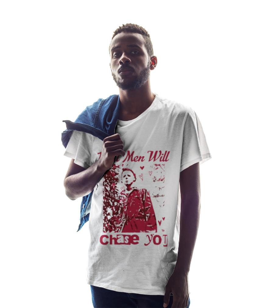 Real Men Will Chase You Michael Myers Halloween Hearts T-Shirt
