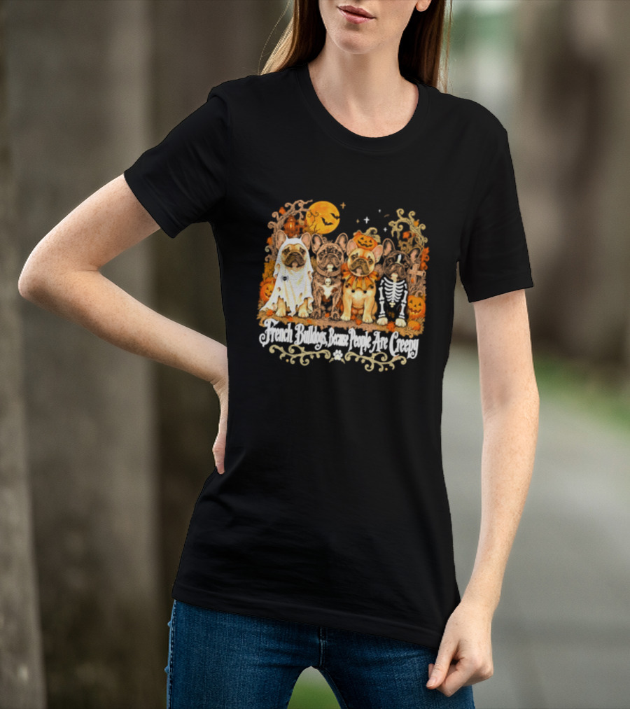 French Bulldogs People Are Creepy Halloween Pumpkin Skeleton Ghost T-Shirt