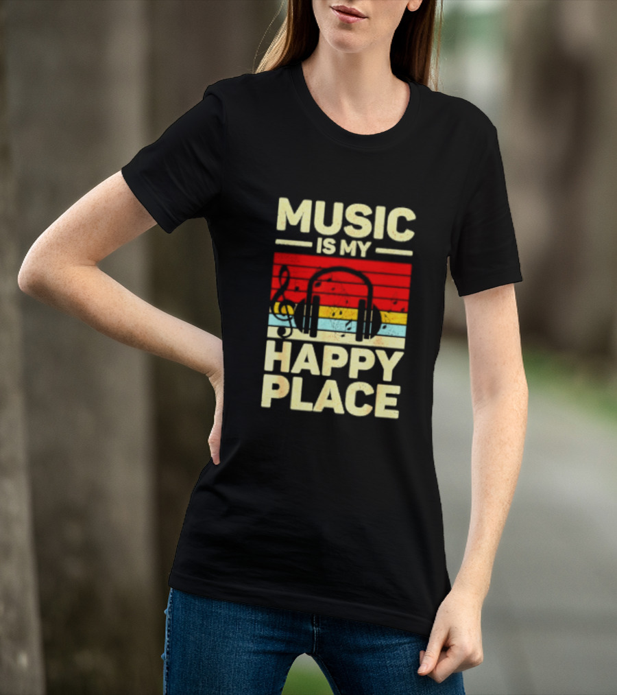 Music Is My Happy Place Headphones EDM Vibes T-Shirt