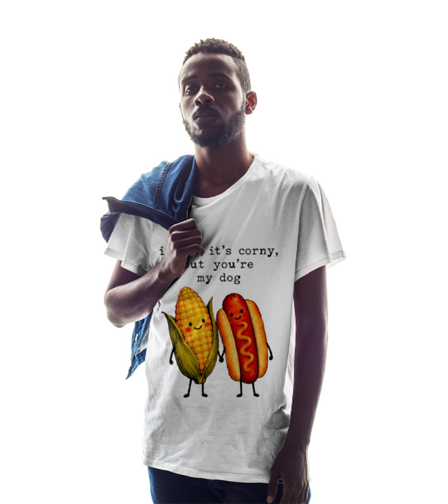 I Know It's Corny But You're My Dog Corn Hot Dog Characters T-Shirt