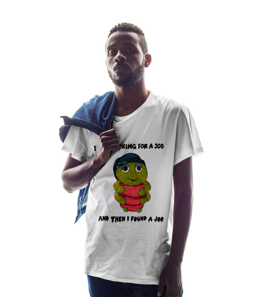 I Was Looking For A Job And Then I Found A Job Turtle Hugging Red Object T-Shirt
