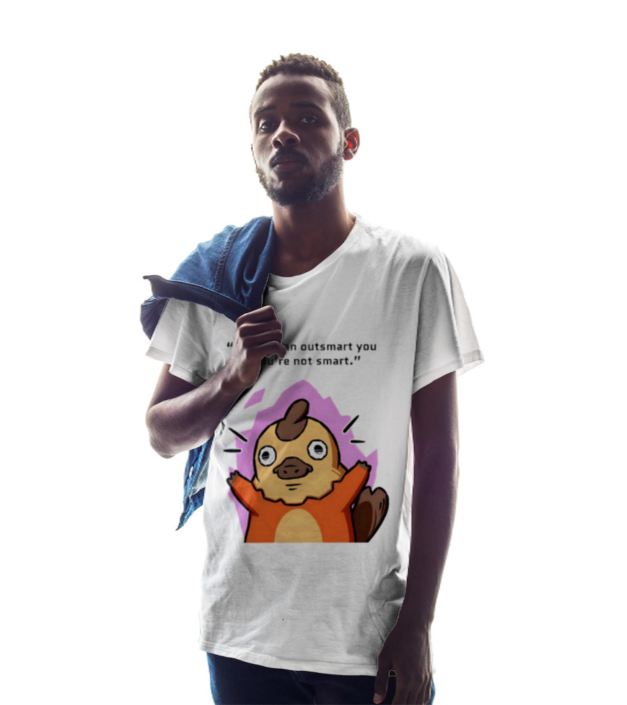 No One Can Outsmart You If You're Not Smart Funny Cute Creature T-Shirt