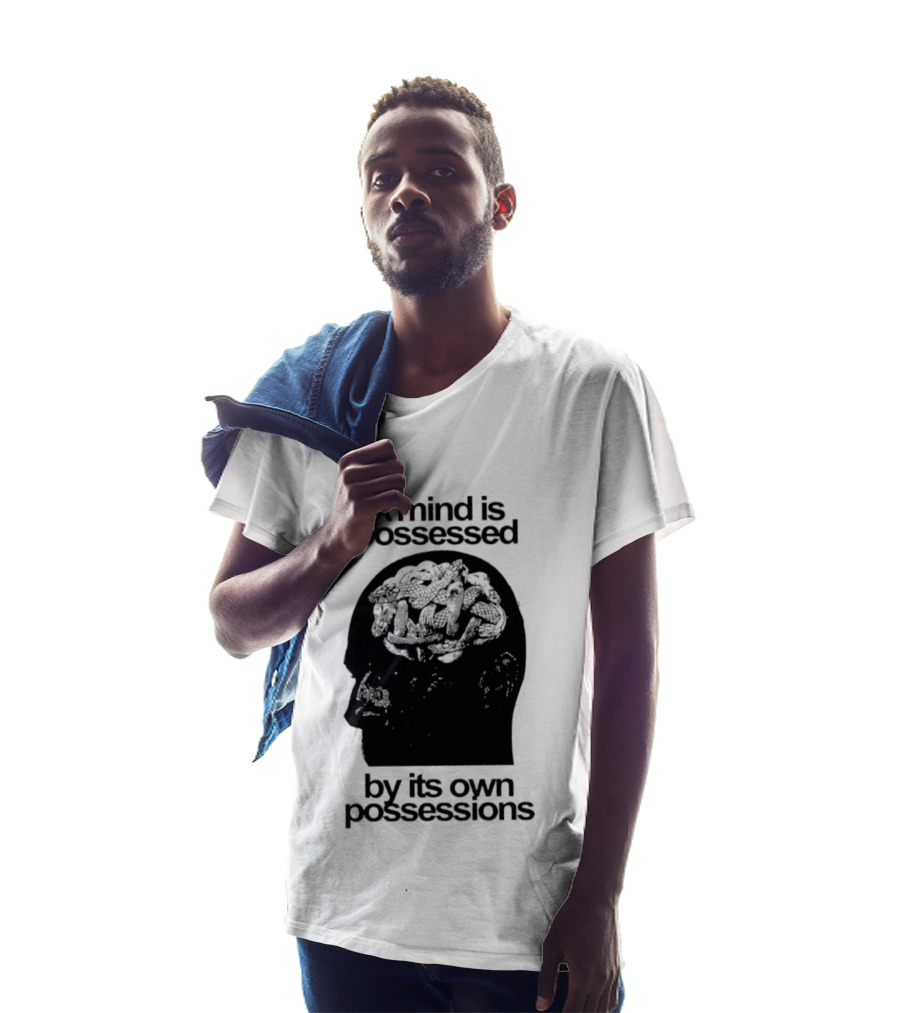A Mind Is Possessed By Its Own Possessions Head T-Shirt