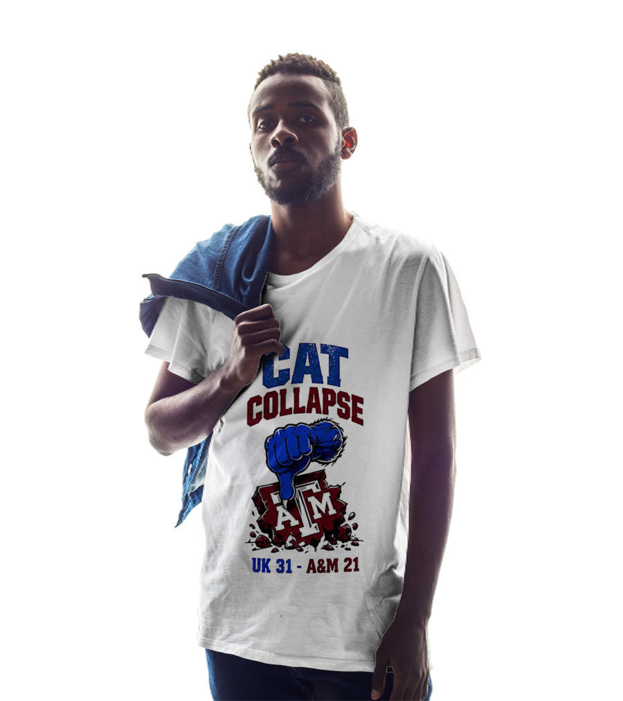 Cat Collapse Kentucky Wildcats Thumbs Down Texas A&M Aggies UK 31 A&M 21 T-Shirt