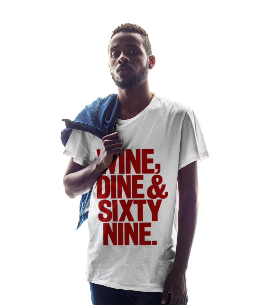 Wine Dine Sixty Nine Red T-Shirt