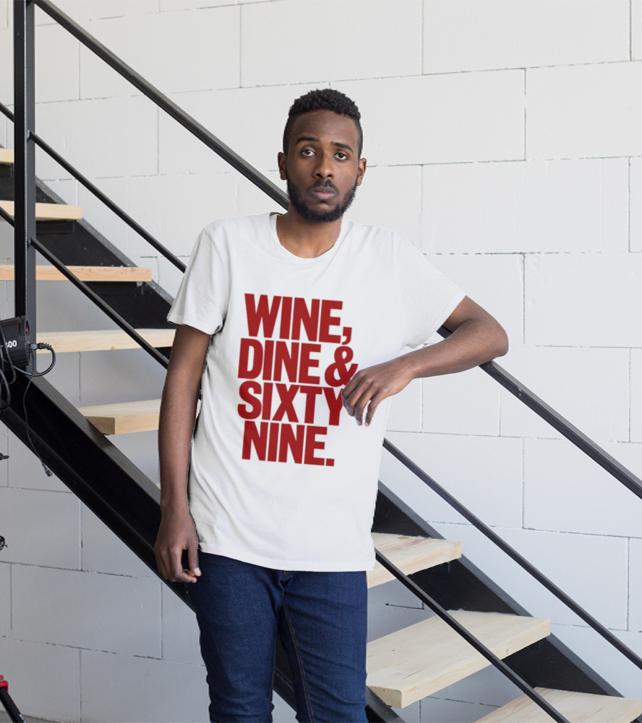 Wine Dine Sixty Nine Red T-Shirt