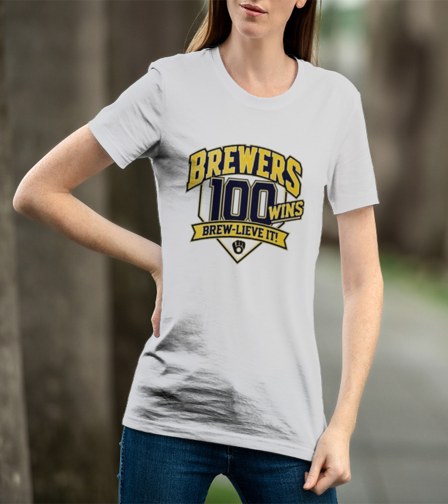 Milwaukee Brewers 100 Wins Brew Lieve It Baseball Team T-Shirt
