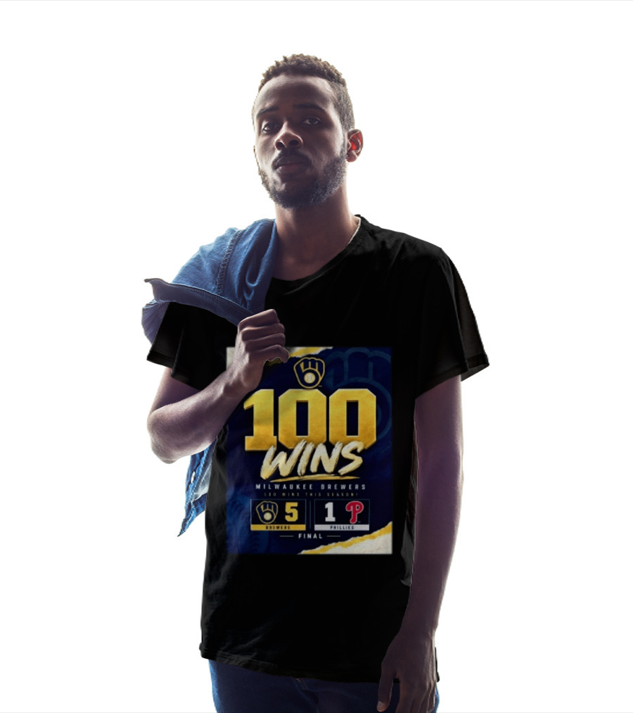 Milwaukee Brewers 100 Wins This Season 2026 Brewers 5 Phillies 1 Final T-Shirt