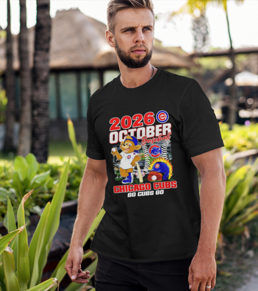 2026 October Baseball Chicago Cubs Go Cubs Go MLB Postseason T-Shirt