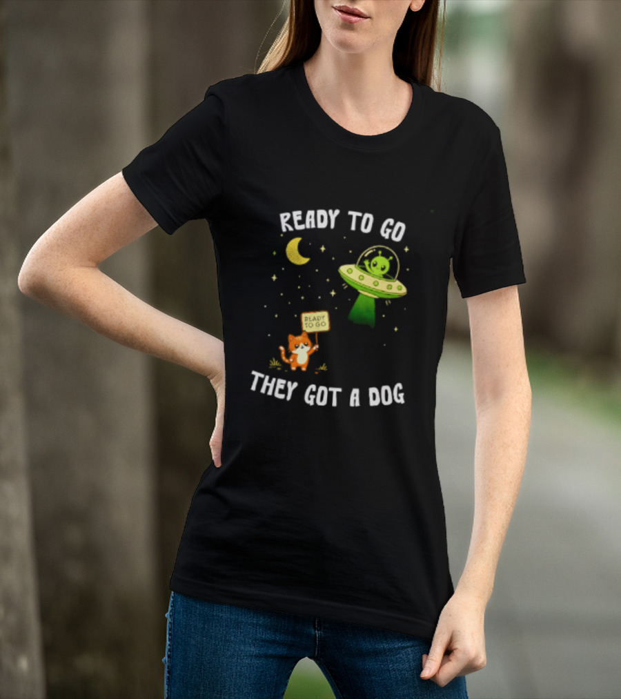 Alien And Cat Ready To Go They Got A Dog Cartoon T-Shirt
