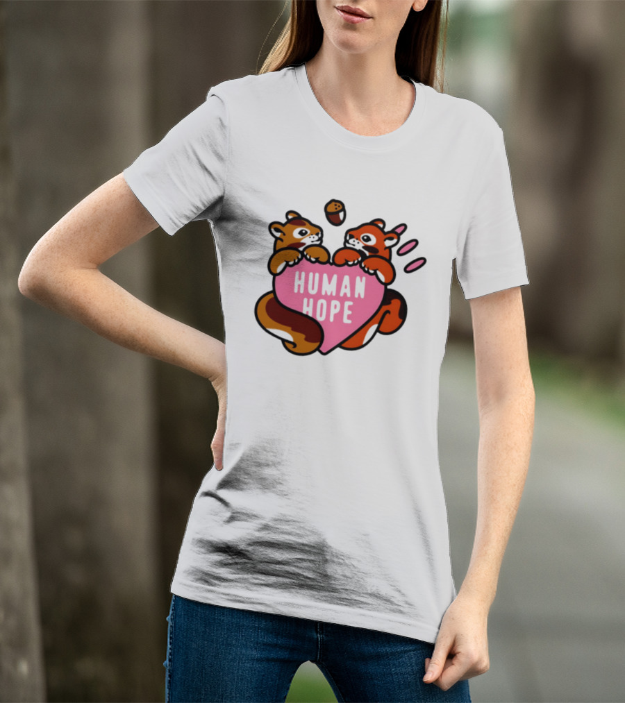 Human Hope Squirrels With Acorn Heart T-Shirt