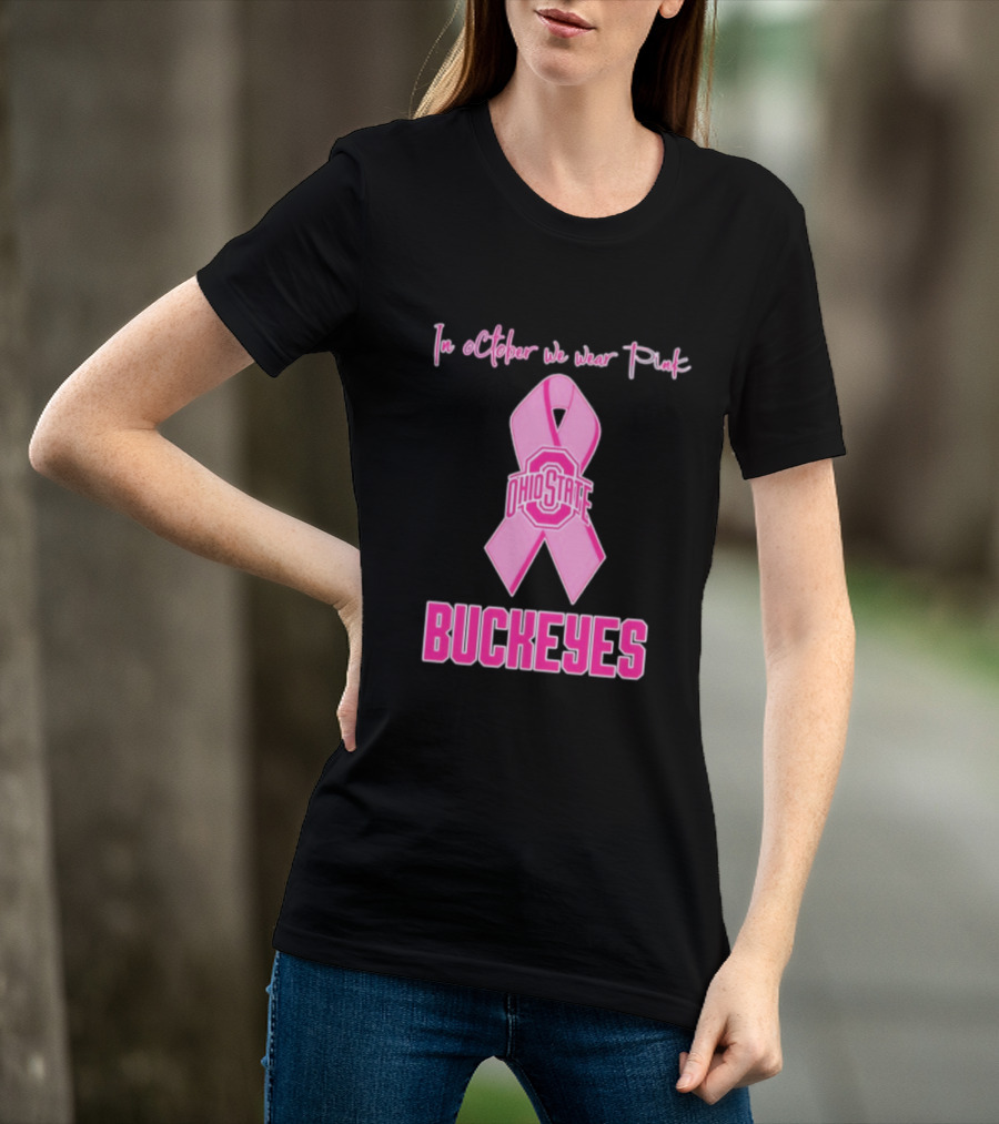 Ohio State Buckeyes In October We Wear Pink Breast Cancer Awareness T-Shirt