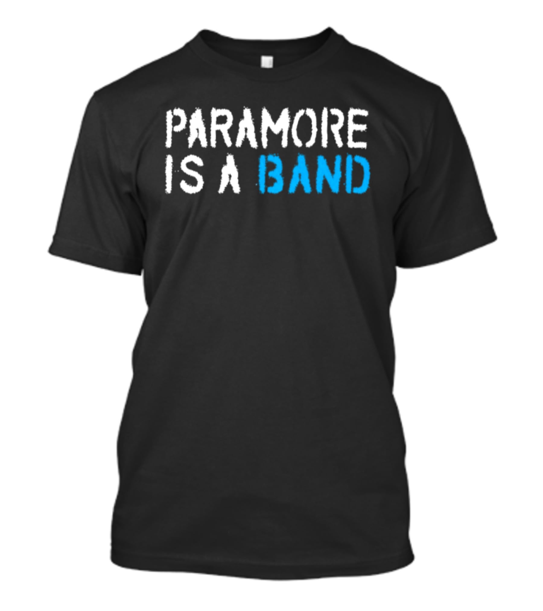 Paramore Is A Band T-Shirt