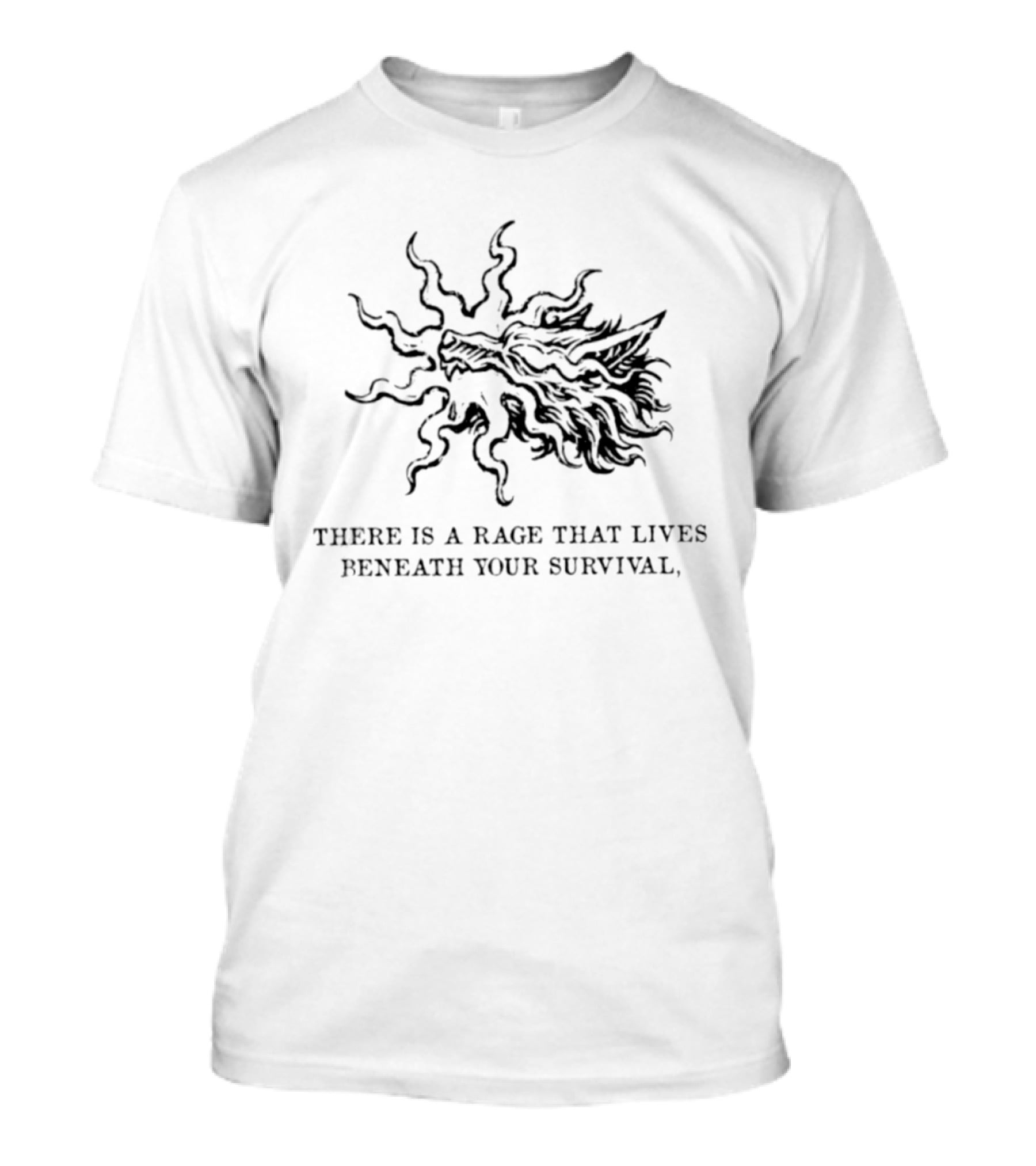 Wolf Rage Beneath Your Survival Fierce Wild Spirit T-Shirt