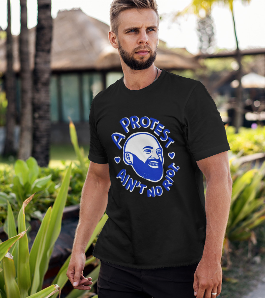 A Protest Ain't No Riot Bald Head Activism Social Justice T-Shirt