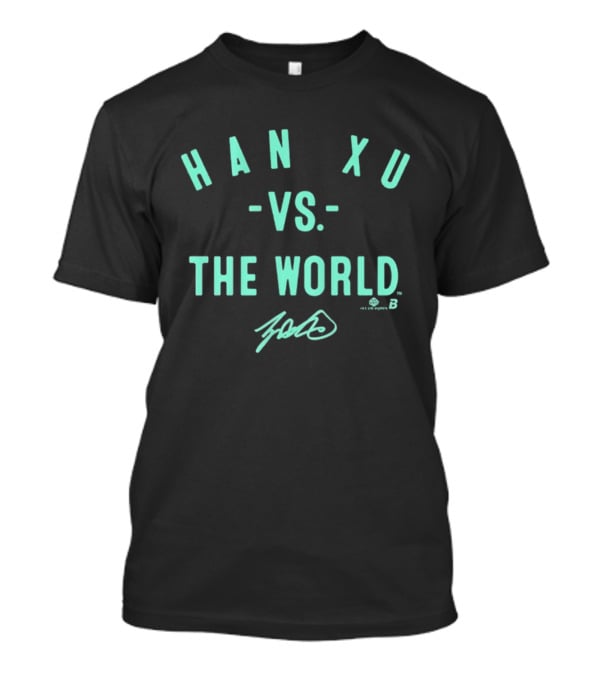 Han Xu Vs The World Signature Edition T-Shirt