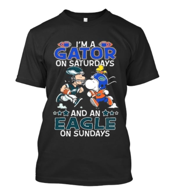 I'm A Gator On Saturdays And An Eagle On Sundays Football Fan T-Shirt