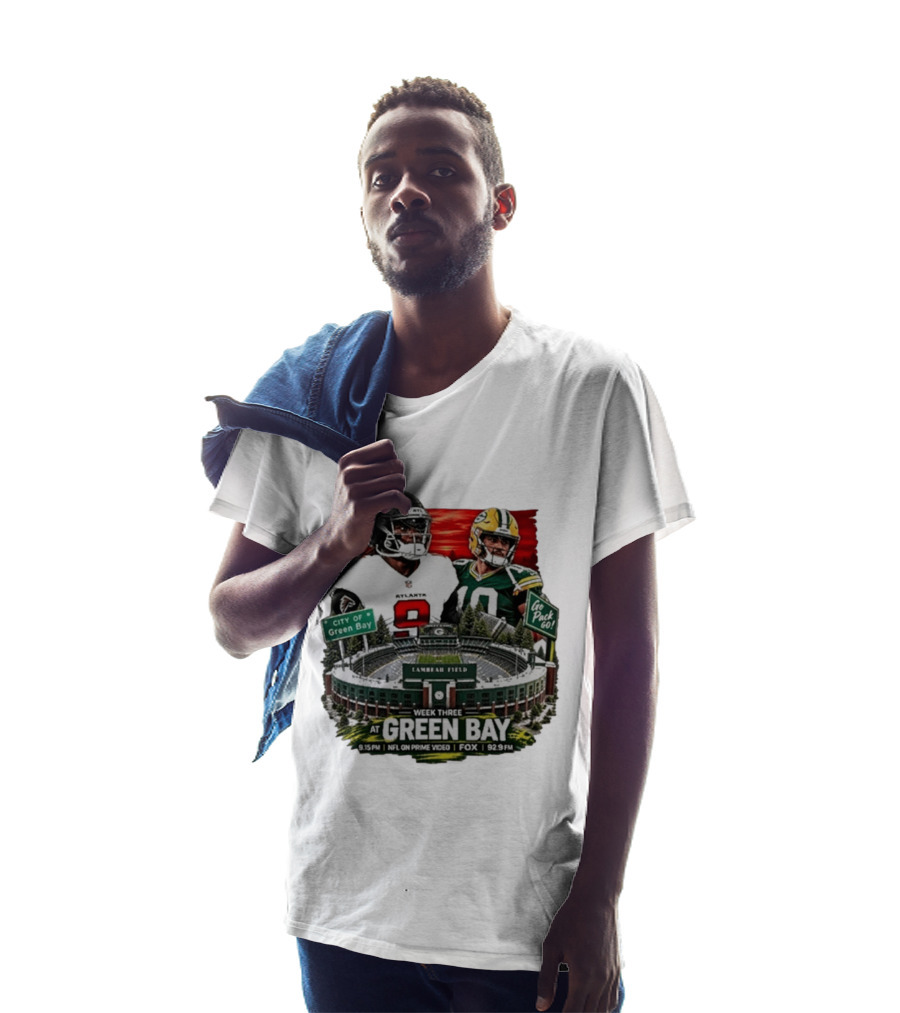 Atlanta Falcons Vs Green Bay Packers Week Three NFL Lambeau Field City Of Green Bay Go Pack Go 9.15 PM Prime Video Fox 92.9 FM T-Shirt