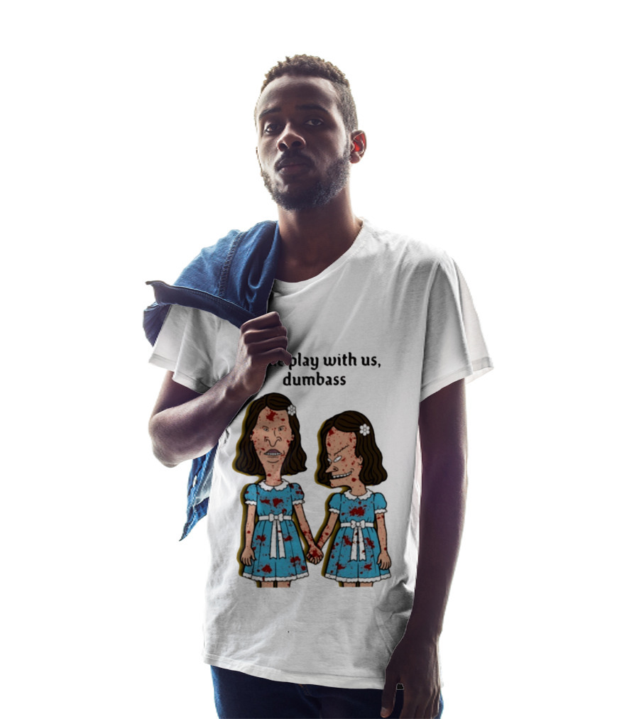 Come Play With Us Dumbass Beavis And Butt Head The Shining T-Shirt