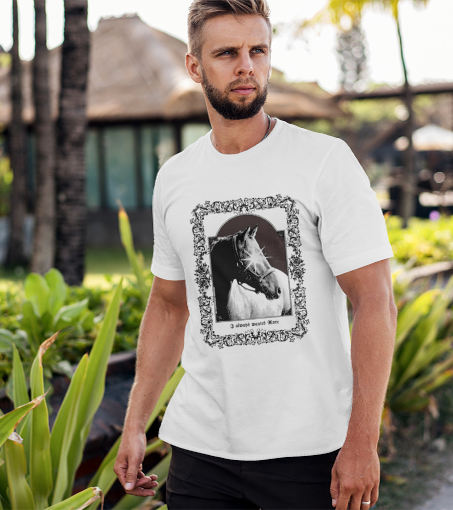 I Always Wanted More Horse Equestrian Retro Framed T-Shirt