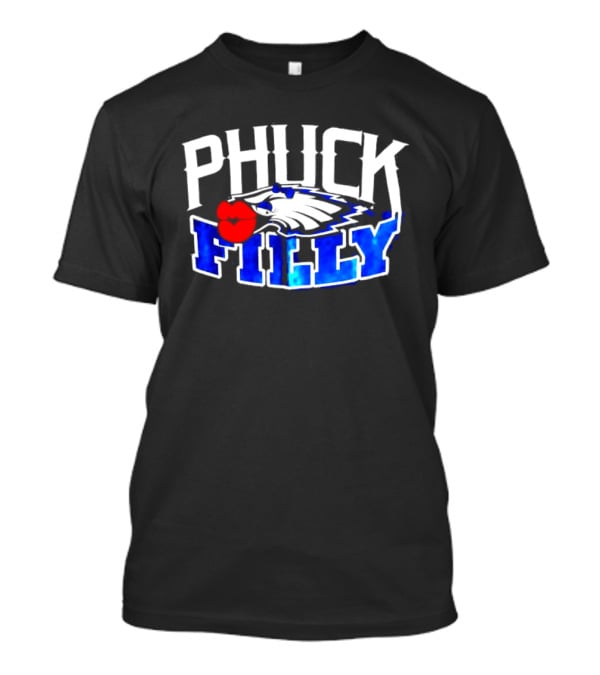 Phuck Filly Philadelphia Eagles Football T-Shirt