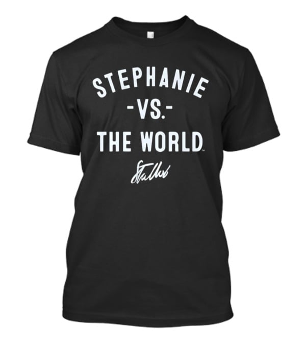 Stephanie Talbot Vs. The World T-Shirt