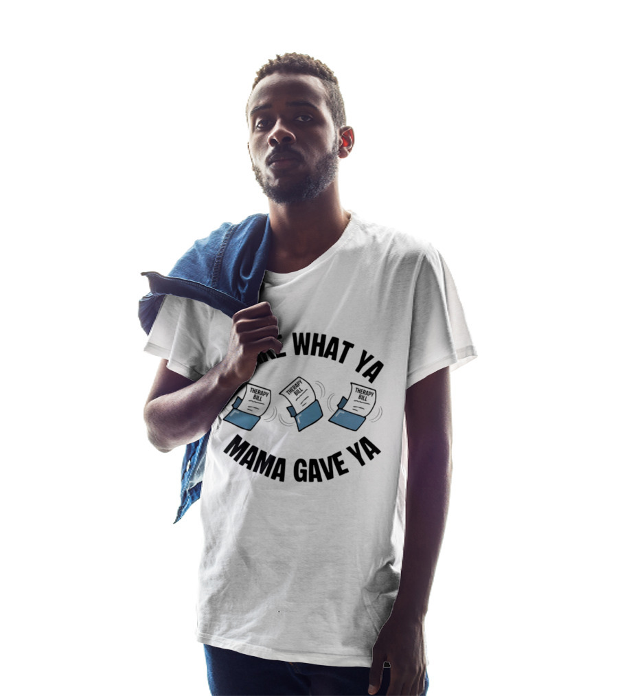 Shake What Ya Mama Gave Ya Therapy Bill Dancing Papers T-Shirt