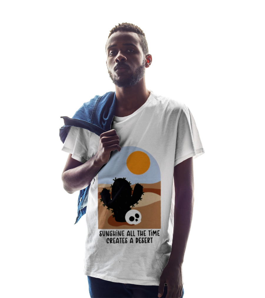 Sunshine All The Time Creates A Desert Cactus And Skull Desert Scene T-Shirt
