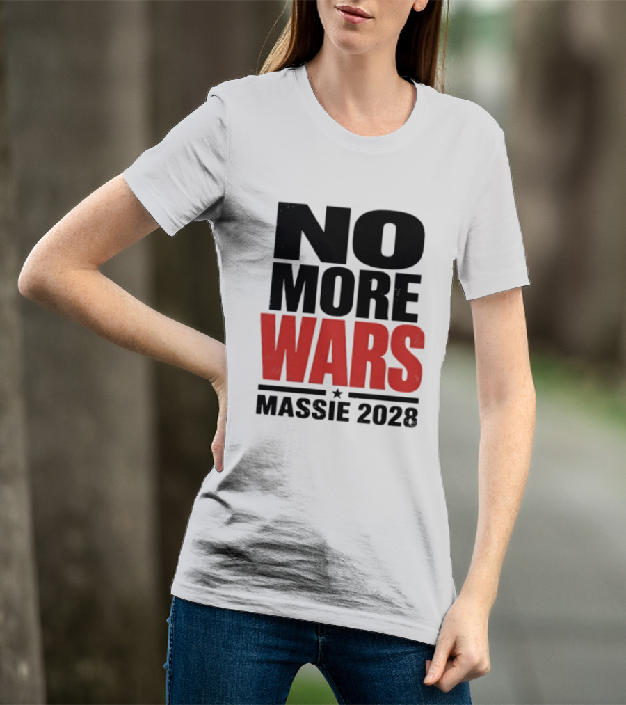 No More Wars Massie 2028 T-Shirt